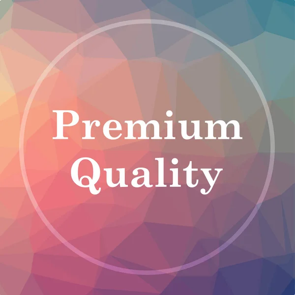 Premium quality icon. Premium quality website button on low poly background