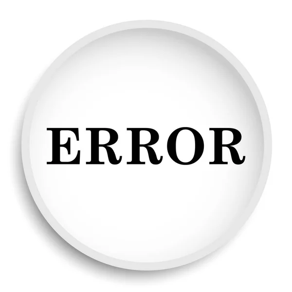 Icono Error Botón Del Sitio Web Error Sobre Fondo Blanco —  Fotos de Stock