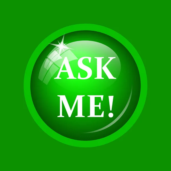 Ask me icon. Internet button on green background.