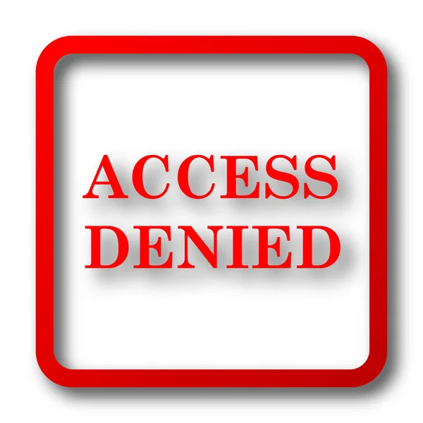 Access denied icon. Internet button on white background