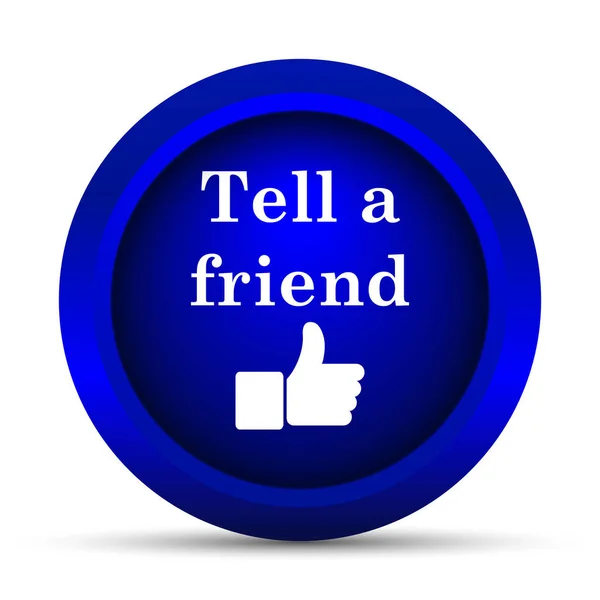 Tell a friend icon. Internet button on white background