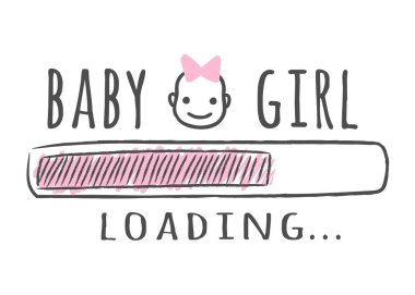 Progress bar with inscription - Baby girl is loading and kid face in sketchy style. Vector illustration for t-shirt design, poster, card, baby shower decoration clipart