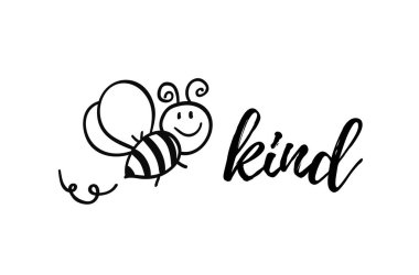 Bee kind phrase with doodle bee on white background. Lettering poster, card design or t-shirt, textile print. Inspiring creative motivation quote placard. clipart