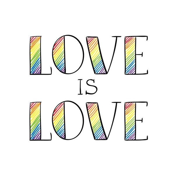 Liebe ist Liebe regenbogenfarbene Handschrift in skizzenhaftem Stil. Homosexualität, lgbt Rechte Emblem isoliert auf weiß. Poster, Plakat, Einladungskarte, T-Shirt-Print. — Stockvektor