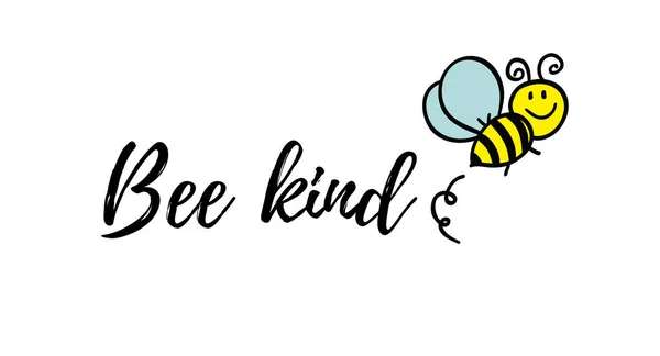 Bee rodzaj frazy z Doodle Bee na białym tle. Plakat z napisem, projekt karty Walentynki lub t-shirt, tekstylny druk. Inspirująca kreatywna plakieta z motywacją. — Wektor stockowy