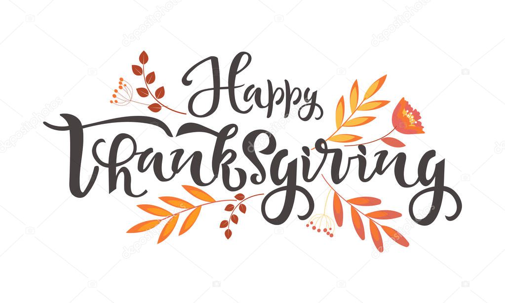 Happy thanksgiving celebration quote. Hand drawn text with autumn leaves. Calligraphy, lettering design. Typography for greeting cards, posters, icon and logo.