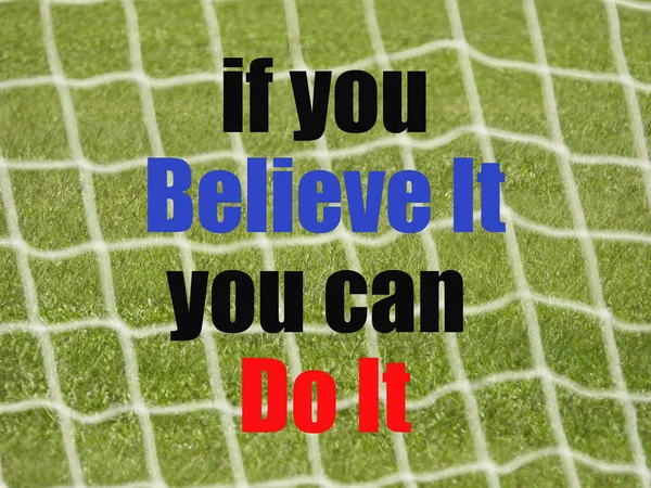 Soccer Goal Net Palavras Você Acreditar Que Você Pode Fazê — Fotografia de Stock