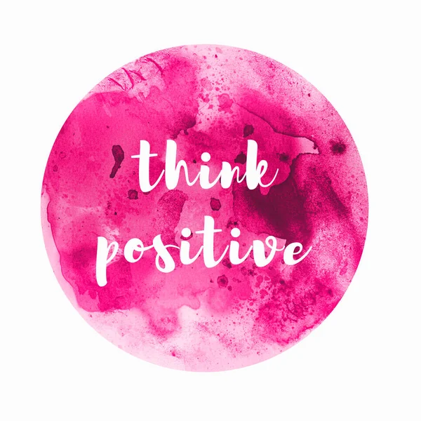 Myslet pozitivní fráze ručně psané písmo v růžové akvarel kruhu — Stock fotografie