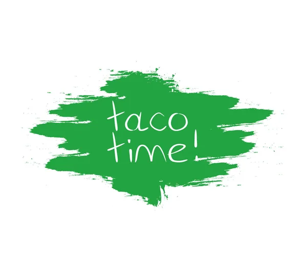 Taco time phrase on brush stroke background. — Stock Vector