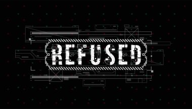 Reddetti. Baskı ve web için Hud elemanları ile Kavramsal Düzen. Fütüristik kullanıcı arabirimi elemanları ile yazı.