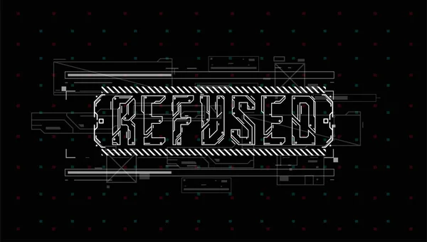 Rifiutato. Layout concettuale con elementi HUD per stampa e web. Lettering con elementi di interfaccia utente futuristici . — Vettoriale Stock