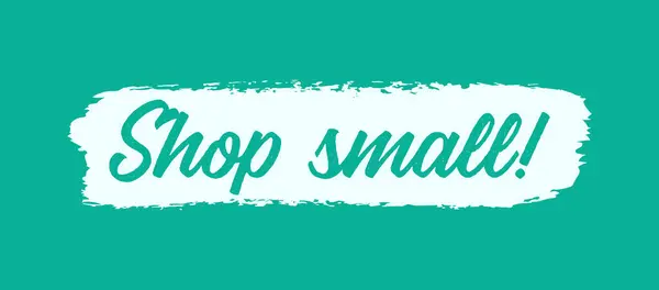 Shop Small 'ın el yazması bir afiş olarak çizilmiş. Başlık, reklam, duyuru için mektup. — Stok Vektör