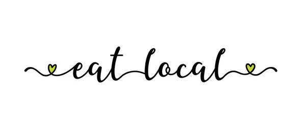 El yazısıyla EAT LOCAL alıntısını pankart olarak çizmiş. Poster, etiket, etiket, el ilanı, başlık, kart, reklam, duyuru.