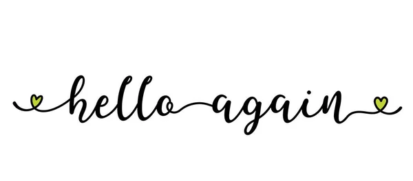 Handgeschetst HELLO AGAIN citaat als spandoek. Lettering voor poster, label, sticker, flyer, header, kaart, advertentie, aankondiging. — Stockvector