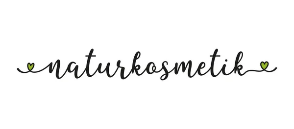 Handgeschreven woord Naturkosmetik als banner in het Duits. Vertaald Natural Cosmetic. Lettering voor header, label, reclame, label, flyer — Stockvector