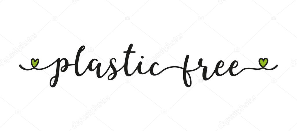 Hand sketched Plastic Free quote as banner or logo. Lettering for header, label, announcement, advertising
