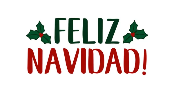Feliz Navidad İspanyolca 'da logo ya da başlık olarak alıntı yapıyor. Çevirisi Mutlu Noeller. Poster, kart, davetiye için kutlama mektubu.