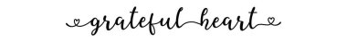 Grateful Heart 'ın el yazısı pankart olarak çizilmiş. Poster, etiket, etiket, el ilanı, başlık, kart, reklam, duyuru..