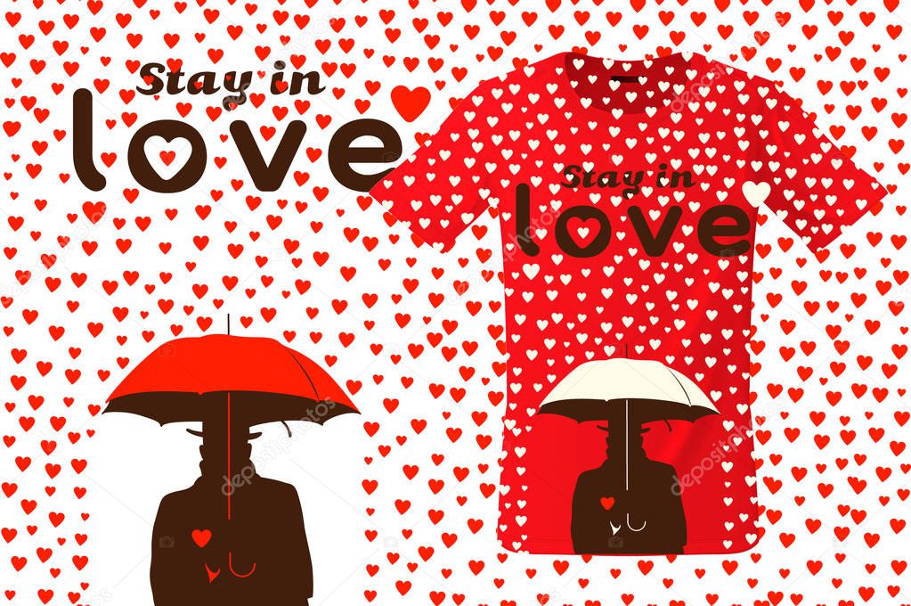 Stay in love, t-shirt design, modern print use for sweatshirts, souvenirs and other uses, vector illustration.