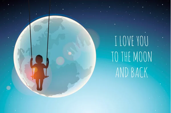 Silueta de niña en un columpio contra la luna llena. I love you to the moon and back, vector illustration . — Archivo Imágenes Vectoriales