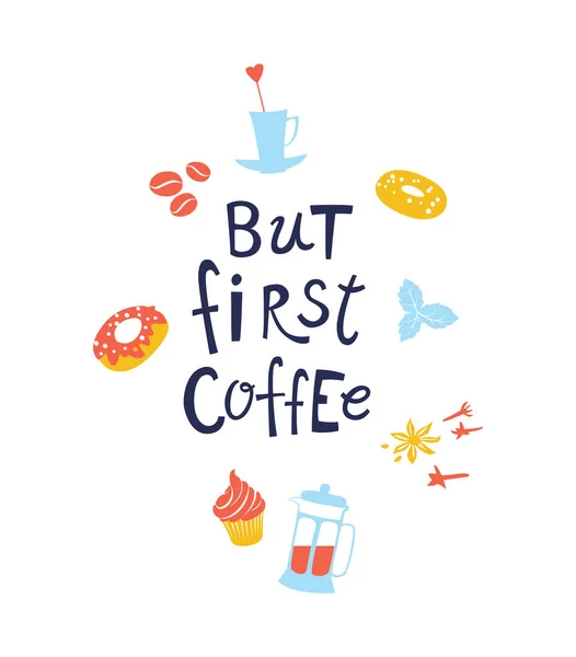 But first coffee hand drawn vector colored lettering quote. — Stock Vector