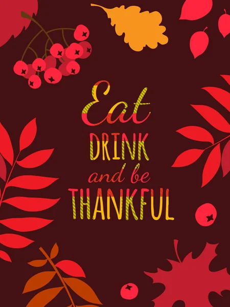 Happy Thanksgiving Day typography poster. Eat, drink and be thankful — Stock Vector