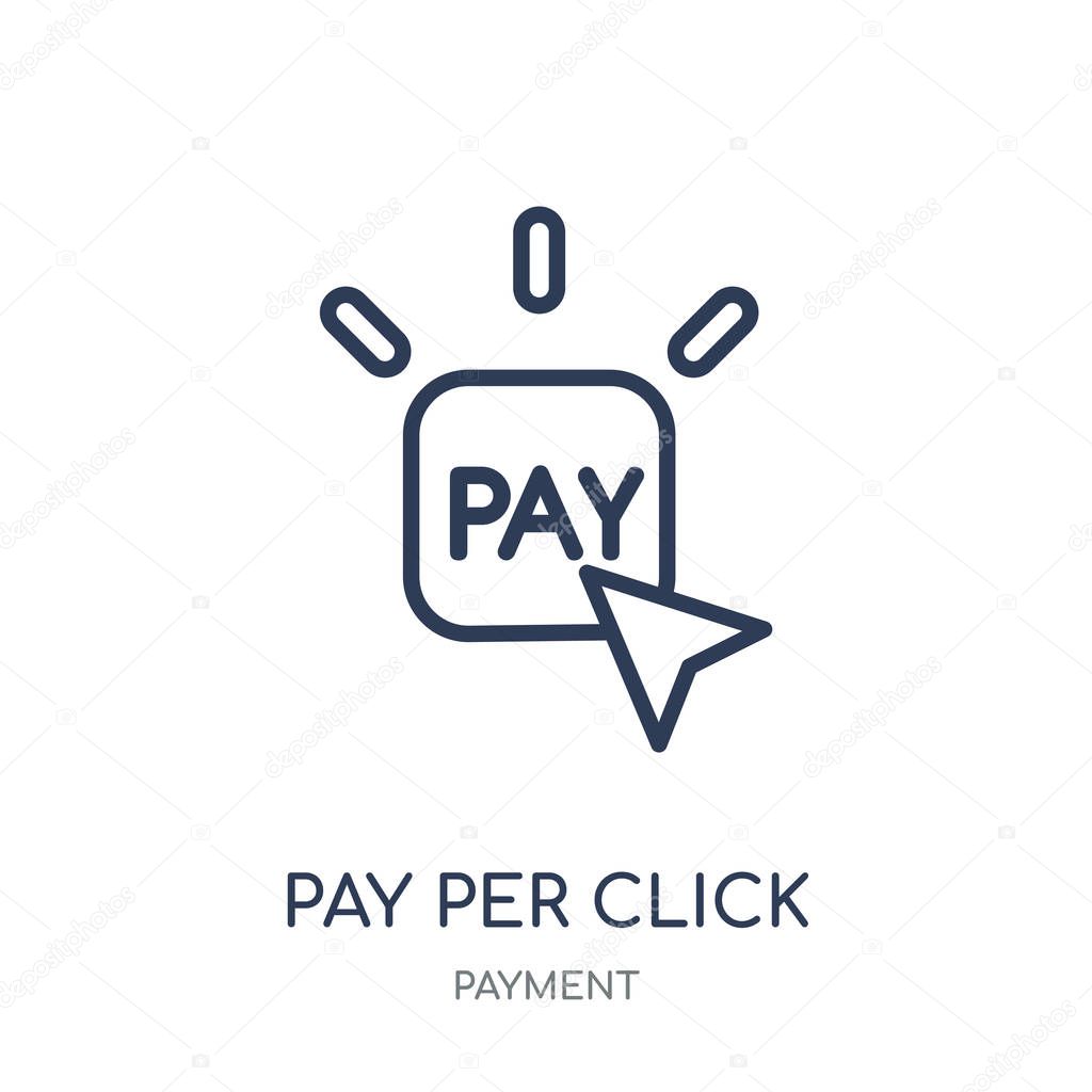 Pay per click icon. Pay per click linear symbol design from Payment collection. Simple outline element vector illustration on white background.