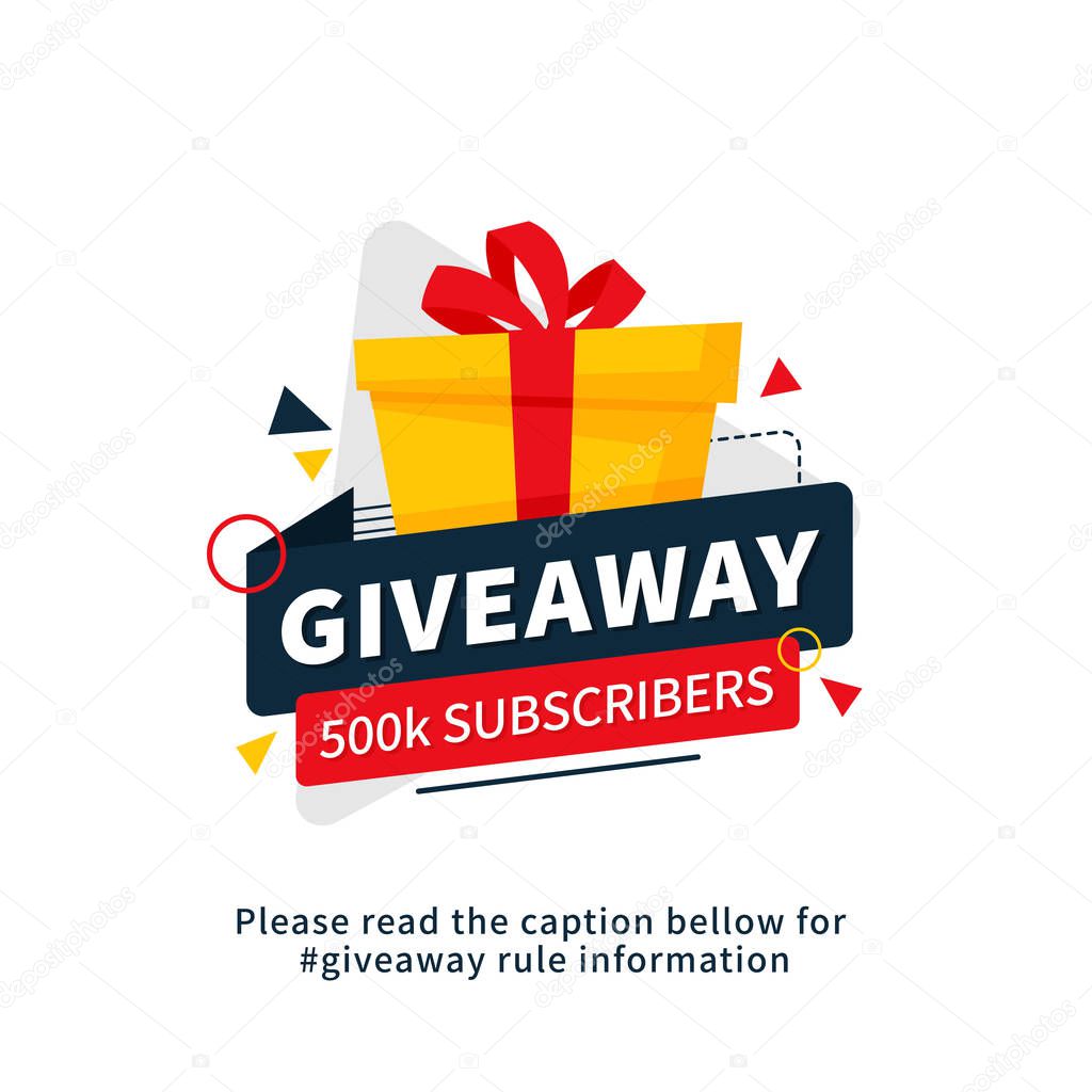 Giveaway 500k subscribers poster template design for social media post or website banner. Gift box vector illustration with modern typography text style.