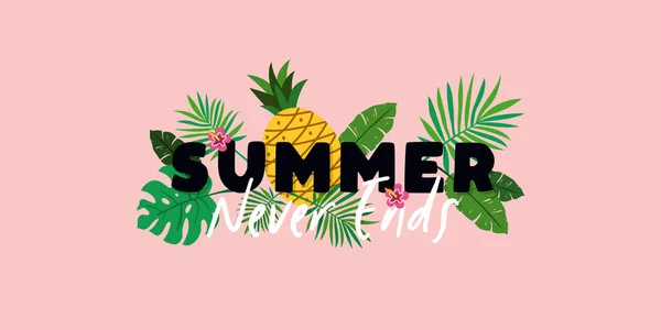 Verano nunca termina tipografía texto pancarta cartel con fruta de piña y plantas tropicales hojas fondo vector ilustración . — Vector de stock