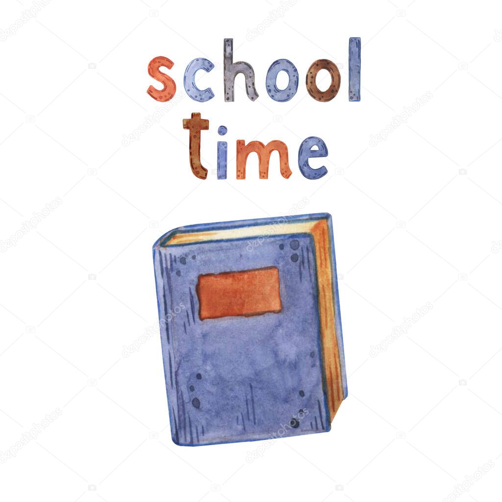 School time, study. Textbooks, calculator, numbers, words, apple, lessons, school, grades, pencil, ruler, eraser, pen, backpack, brush, scissors monitor pencil case textbook copybook scissors monitor paints copybook Watercolor words Good illustration