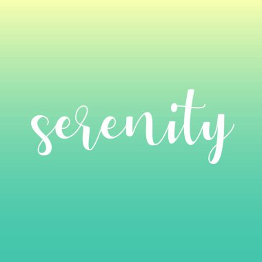 Serenity motivational quote- the state of being calm, peaceful, and untroubled clipart
