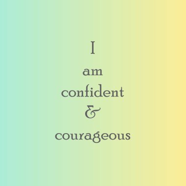 Kendime güvenim ve cesurum. Olumlu affirmation motivasyonel teklif