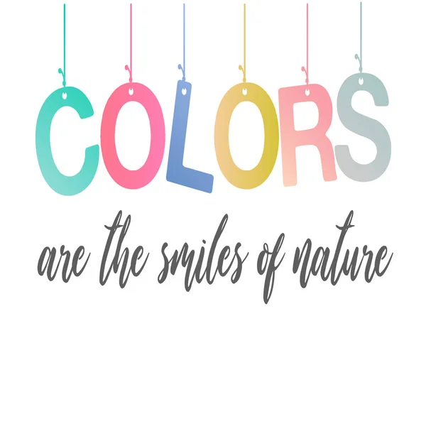 Color Motivational Quote Colors Smiles Nature — Stock Vector