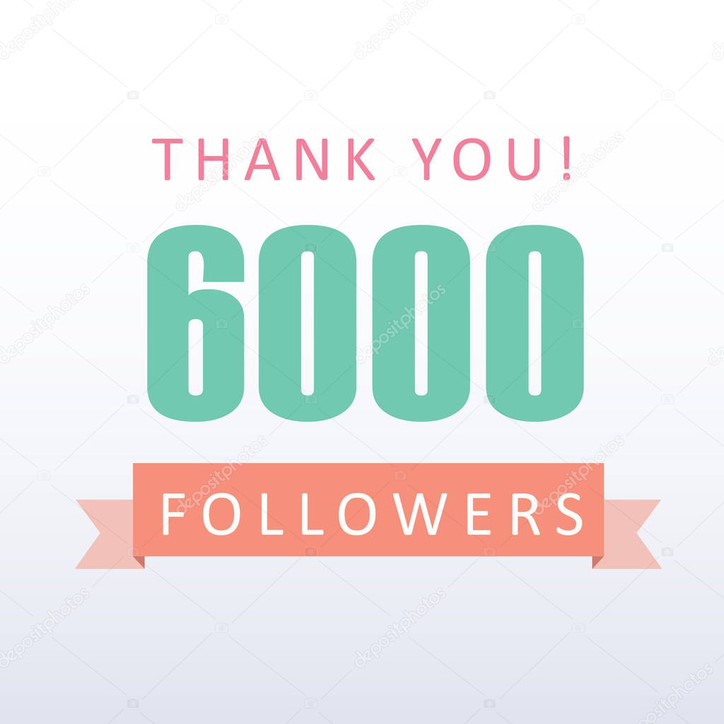 6000 followers Thank you number with banner- social media gratitude