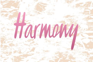 Harmony için logo, el ilanı, afiş, davet veya tebrik kartı, kartpostal, rozet vektör Illustration. Uyum tipografi poster. El ile yazılmış modern yazı. Uyum tırnak dokulu arka plan üzerinde.