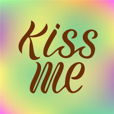 Vektör çizim logo, el ilanı, afiş, davet veya tebrik kartı için öp beni. Tipografi poster öp beni. El ile yazılmış modern yazı. Hat arka plan öp beni.