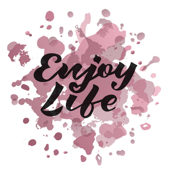 Vector illustration of enjoy life text for logotype, flyer, banner, invitation, greeting card or postcard, typography poster. Handwritten modern lettering. Inspirational quote on textured background.