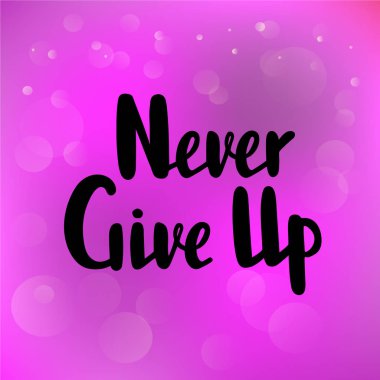 Vektör çizim hiç metin logo, el ilanı, afiş, tabela, davetiye, tebrik kartı, tipografi poster için vazgeçmek. El ile yazılmış modern yazı. Dokulu arka plan üzerinde ilham alıntı.