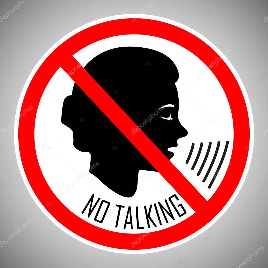 Stop talking. No talking. No noise. The concept of the icon is the proper behavior of people in this place. Vector element isolated on light background.