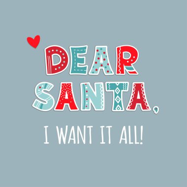 Sevgili Noel Baba, hepsini istiyorum! El çizimi, çirkin süveter alfabesiyle ilham verici bir deyiş. Kart, kupa, broşür, poster, tişört, telefon kılıfı gibi şeylerde kullanılabilir. Kış ve Noel 'den alıntı.