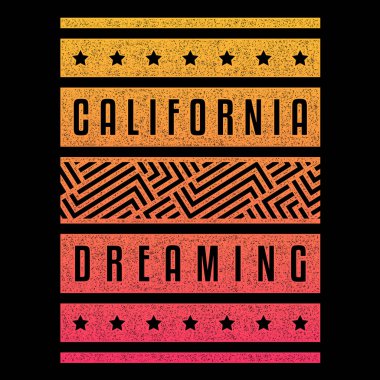 Retro grunge vektör çizim. California rüya. Tipografi, t-shirt grafik, poster, afiş, el ilanı, baskı, kartpostal.