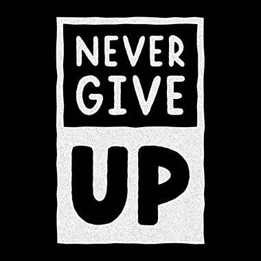 Retro beyaz harfler. Klasik hat sanatı. Asla pes etme. El çizimi grunge alıntısı.