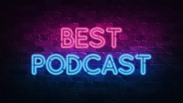 Best Podcast neon sign. purple and blue glow. neon text. Brick wall lit by neon lamps. Night lighting on the wall. 3d render. Trendy Design. light banner, bright advertisement