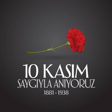 10 Kasım Mustafa Kemal Atatürk ölüm günü yıldönümü. Atatürk'ün anma günü. Billboard ve dilek tasarım kart. (Tr: 10 Kasim, Atamizi Saygiyla anıyoruz. Tebrik kartı.)