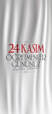 Kasım 24 Türk öğretmenler günü, Billboard, dilek tasarım kart. Türk: Kasım 24, mutlu öğretmenler günü. (Tr: 24 Kasım Ogretmenler Gununuz Kutlu Olsun)