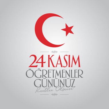 Kasım 24 Türk öğretmenler günü, Billboard, dilek tasarım kart. Türk: Kasım 24, mutlu öğretmenler günü. (Tr: 24 Kasım Ogretmenler Gununuz Kutlu Olsun)