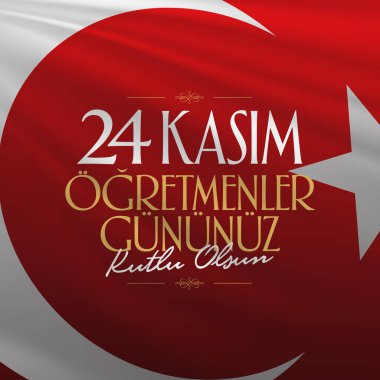 Kasım 24 Türk öğretmenler günü, Billboard, dilek tasarım kart. Türk: Kasım 24, mutlu öğretmenler günü. (Tr: 24 Kasım Ogretmenler Gununuz Kutlu Olsun)