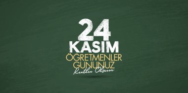 Kasım 24 Türk öğretmenler günü, Billboard, dilek tasarım kart. Türk: Kasım 24, mutlu öğretmenler günü. (Tr: 24 Kasım Ogretmenler Gununuz Kutlu Olsun)