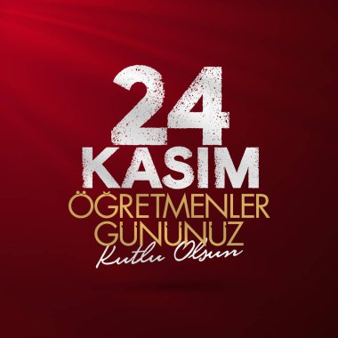 Kasım 24 Türk öğretmenler günü, Billboard, dilek tasarım kart. Türk: Kasım 24, mutlu öğretmenler günü. (Tr: 24 Kasım Ogretmenler Gununuz Kutlu Olsun)