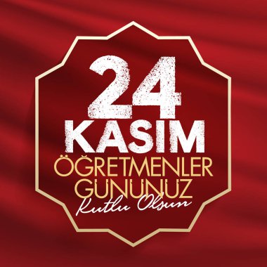 Kasım 24 Türk öğretmenler günü, Billboard, dilek tasarım kart. Türk: Kasım 24, mutlu öğretmenler günü. (Tr: 24 Kasım Ogretmenler Gununuz Kutlu Olsun)